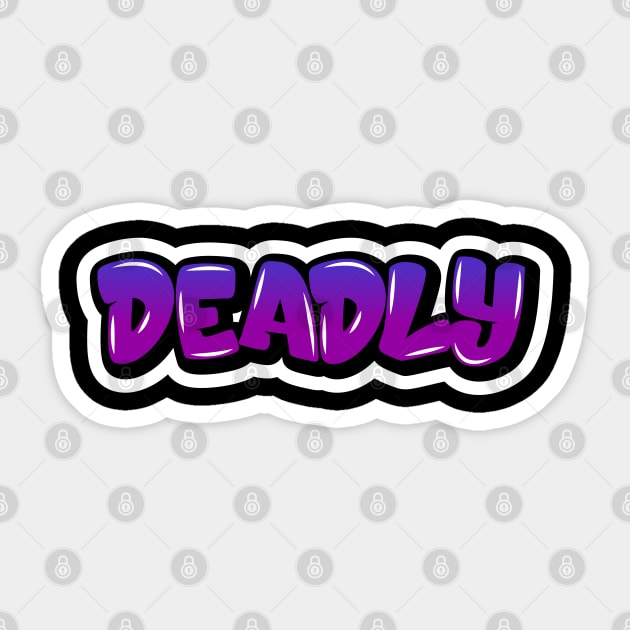 DEADLY T-Shirt Sticker by Newfoundland.com